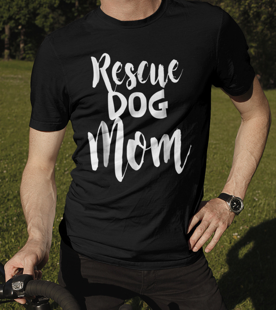 Rescue Dog Mom T-Shirt