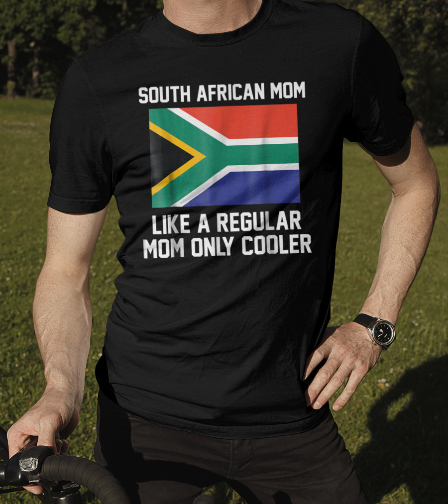 South African Mom Like A Regular Mom Only Cooler T-Shirt