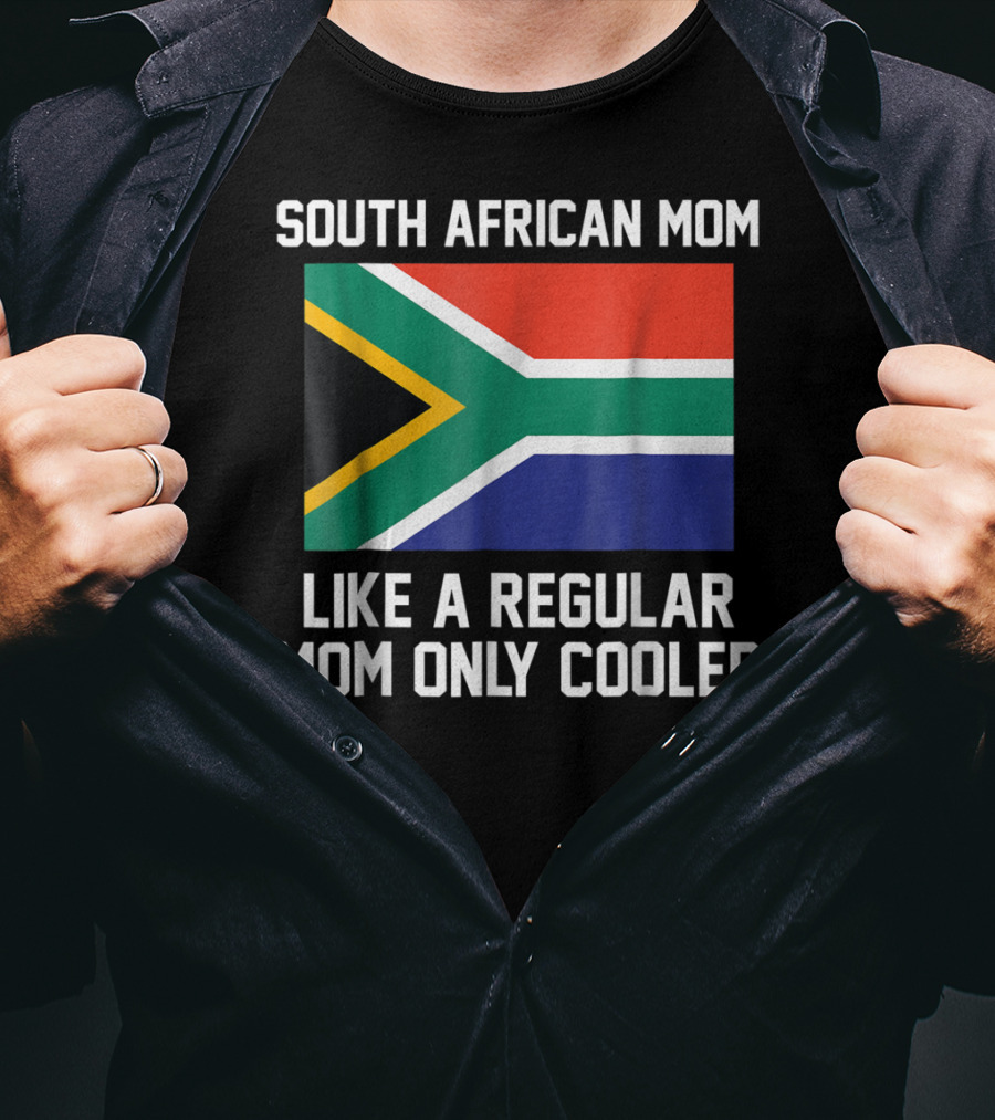 South African Mom Like A Regular Mom Only Cooler T-Shirt