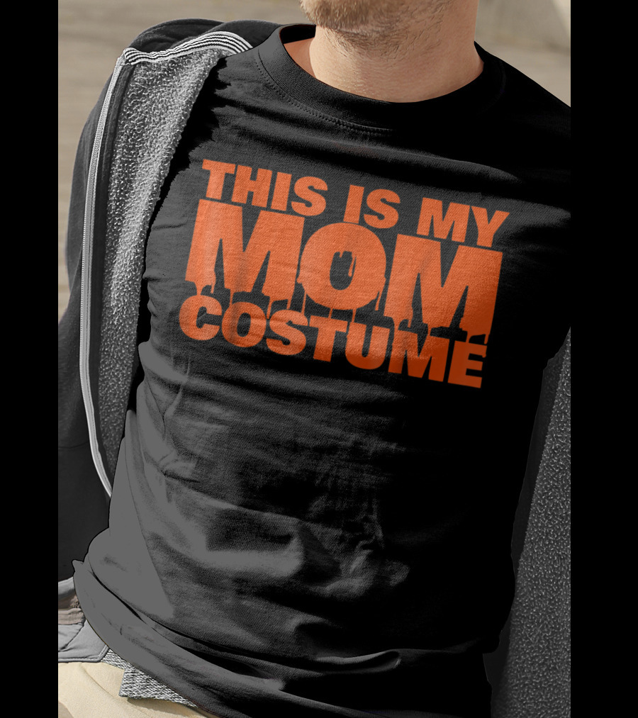 This Is My Mom Costume Scary Halloween S53 T-Shirt