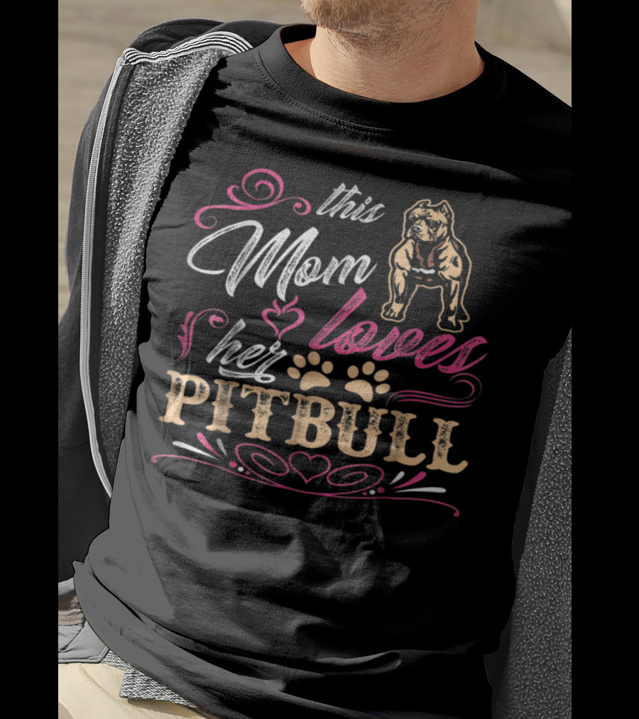 This Mom Loves Her Pitbull T-Shirt