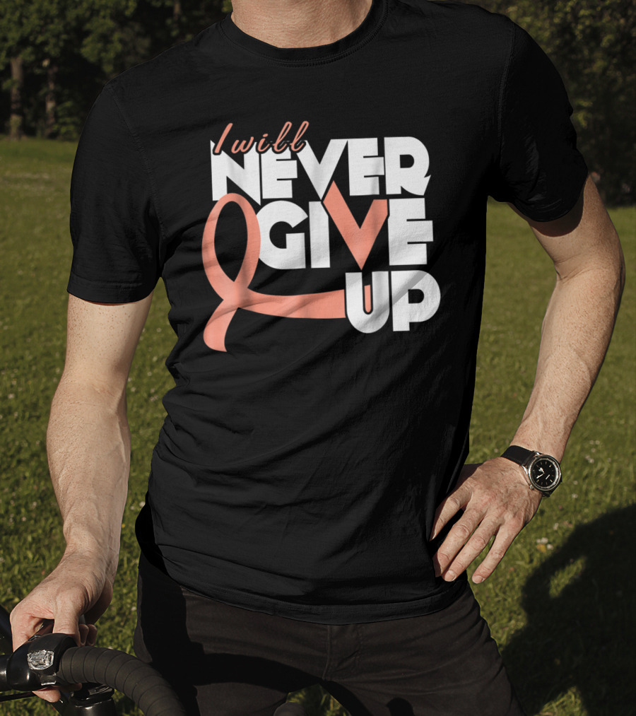 I Will Never Give Up Uterine Cancer Awareness T-Shirt