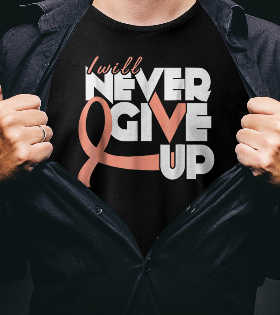 I Will Never Give Up Uterine Cancer Awareness T-Shirt