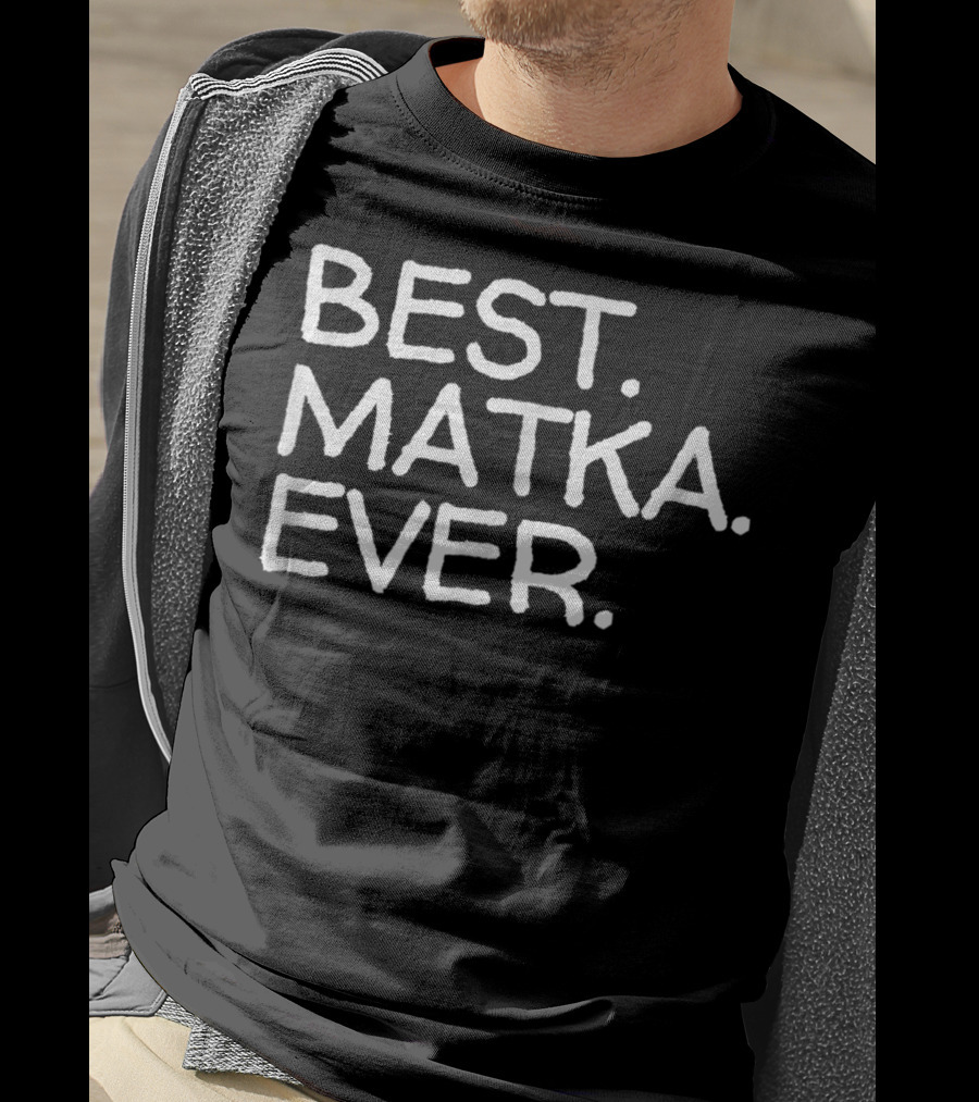 Best Matka Ever Polish Mother Mom Grandma T-Shirt