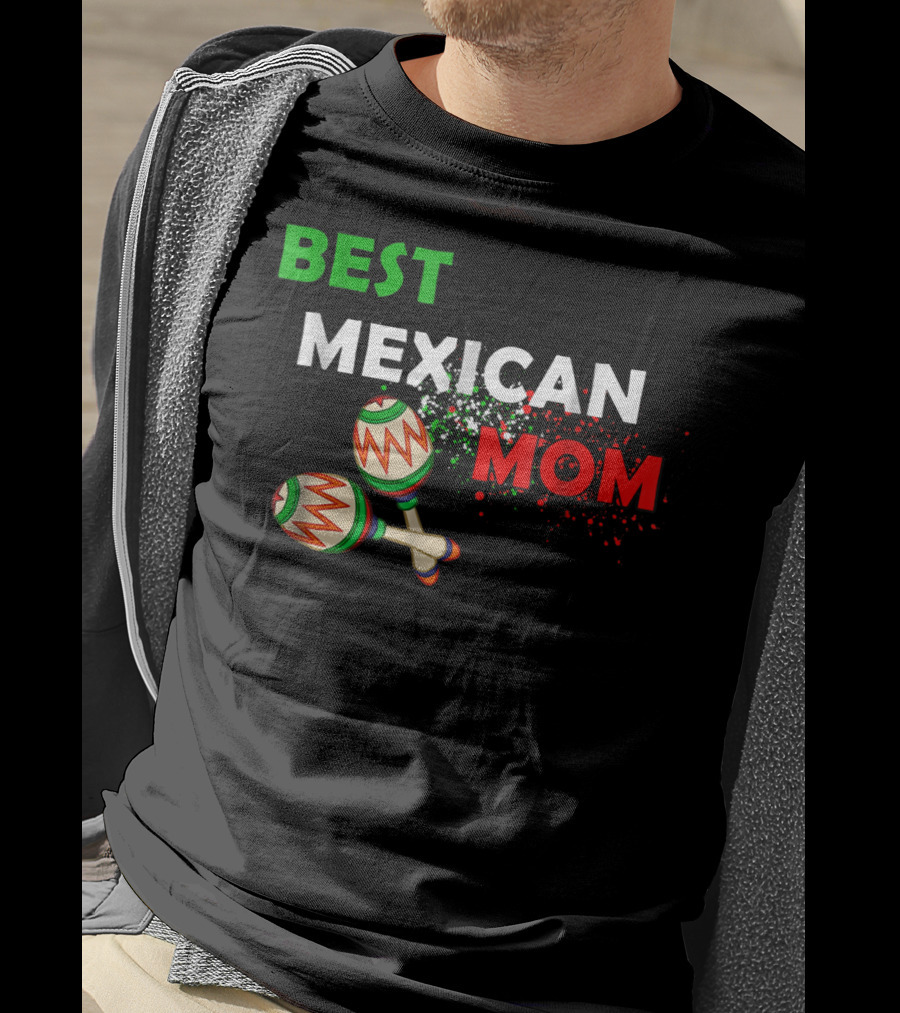 Best Mexican Mom With Maracas And Mexican Flag Colors T-Shirt
