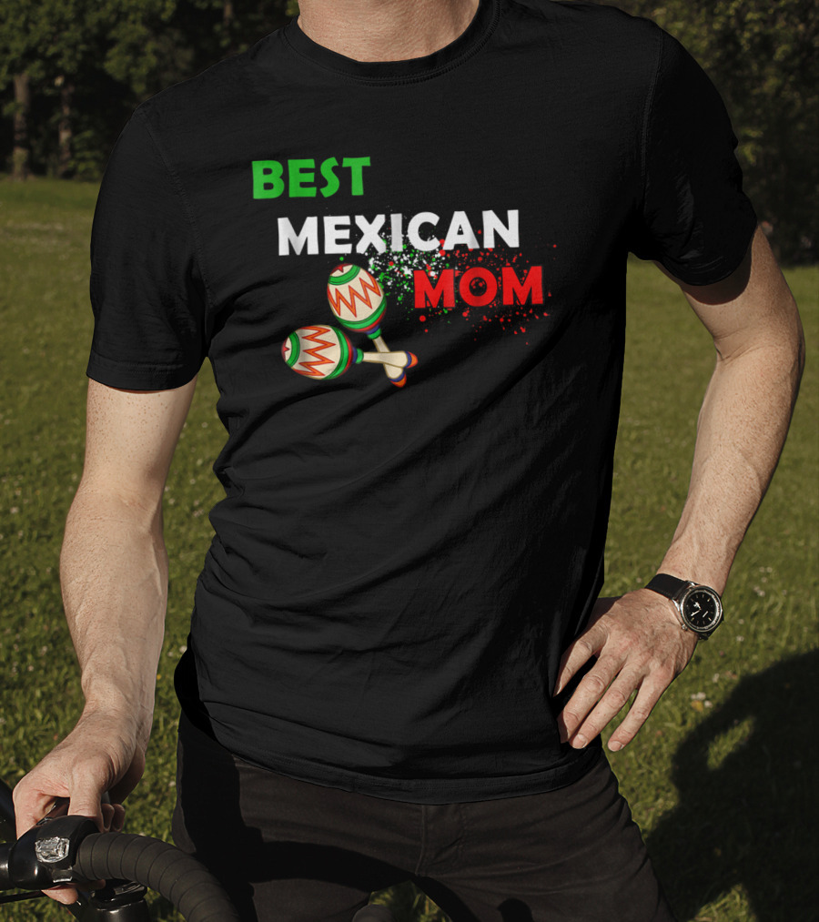 Best Mexican Mom With Maracas And Mexican Flag Colors T-Shirt