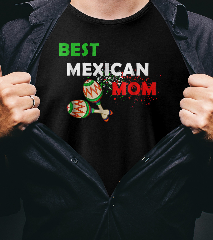 Best Mexican Mom With Maracas And Mexican Flag Colors T-Shirt