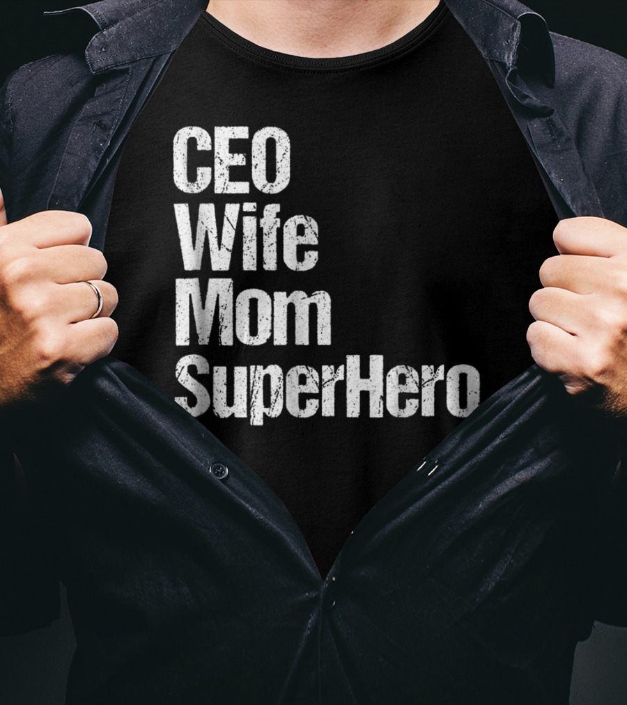 CEO Wife Mom SuperHero Mother T-Shirt