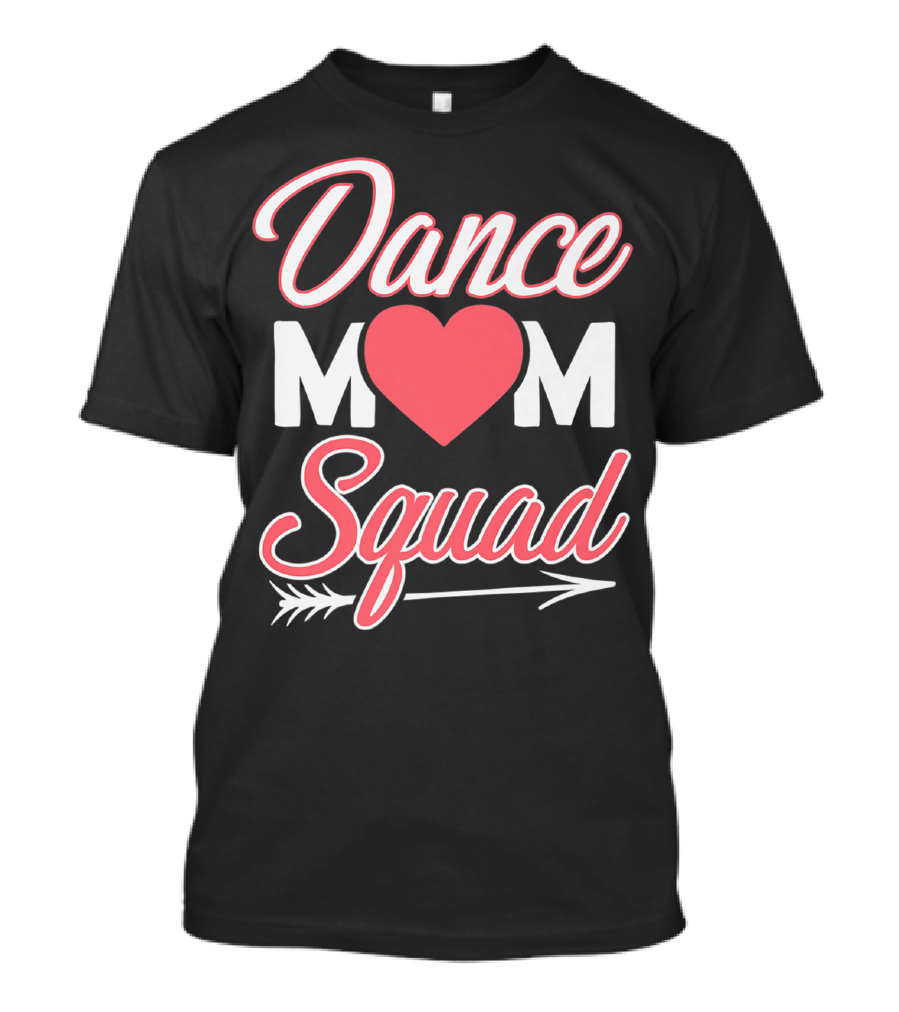 Dance Mom Squad Heart Arrow Design Mom Life T-Shirt