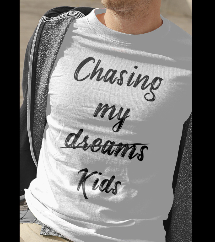Chasing My Kids Funny Dad22 T-Shirt