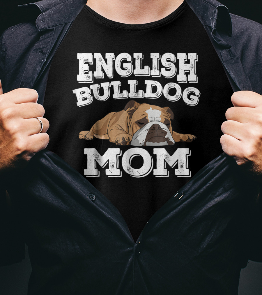 English Bulldog Mom Cute Funny English Bulldog T-Shirt