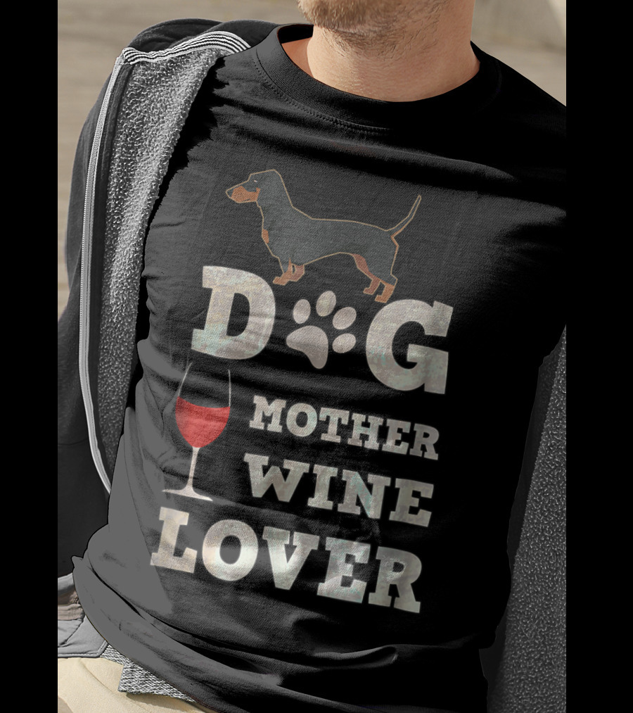 Dog Mother Wine Lover Dachshund Mom Funny T-Shirt