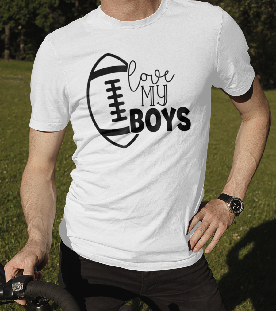 Love My Boys Football Mom45 T-Shirt