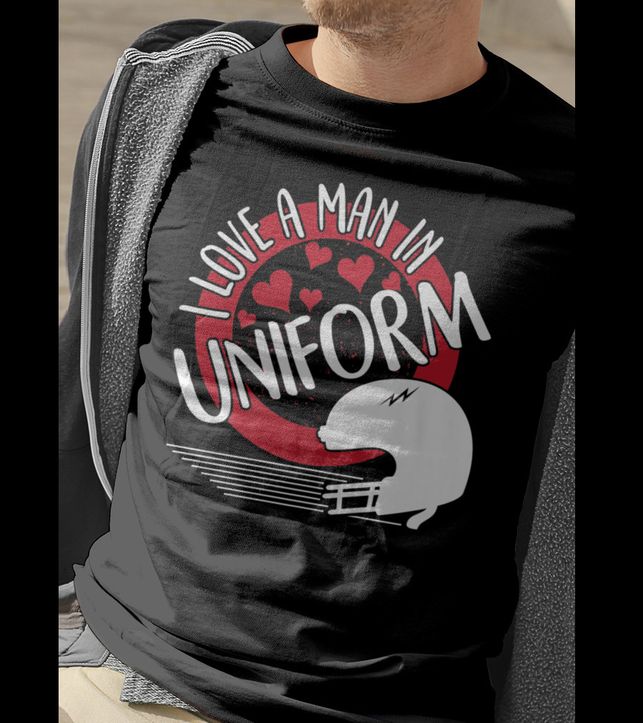 I Love A Man In Uniform Football Player Helmet Hearts Mom35 T-Shirt