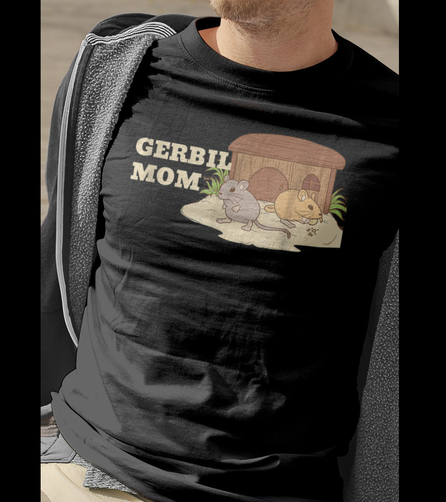 GERBIL MOM Fun For Gerbil Owners31 Pet Enthusiast Animal Lovers T-Shirt