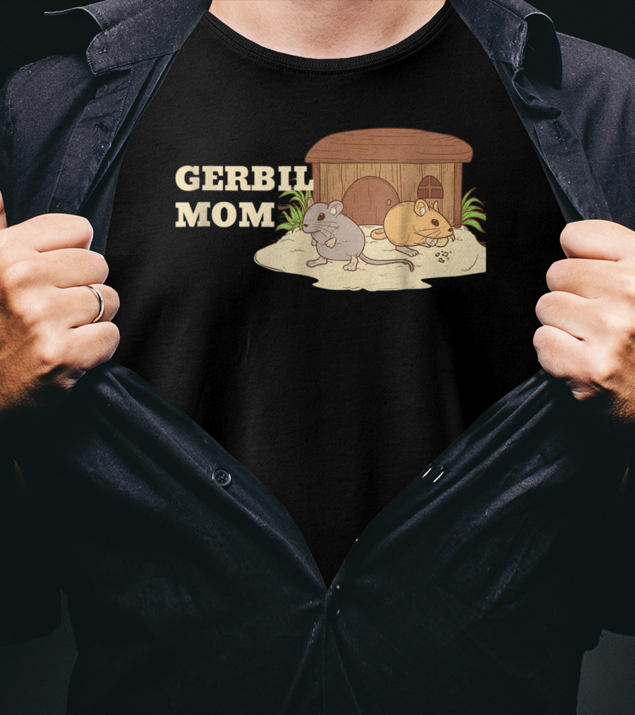 GERBIL MOM Fun For Gerbil Owners31 Pet Enthusiast Animal Lovers T-Shirt