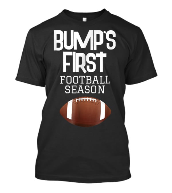 Bump's First Football Season New Sports Mom To Be T-Shirt