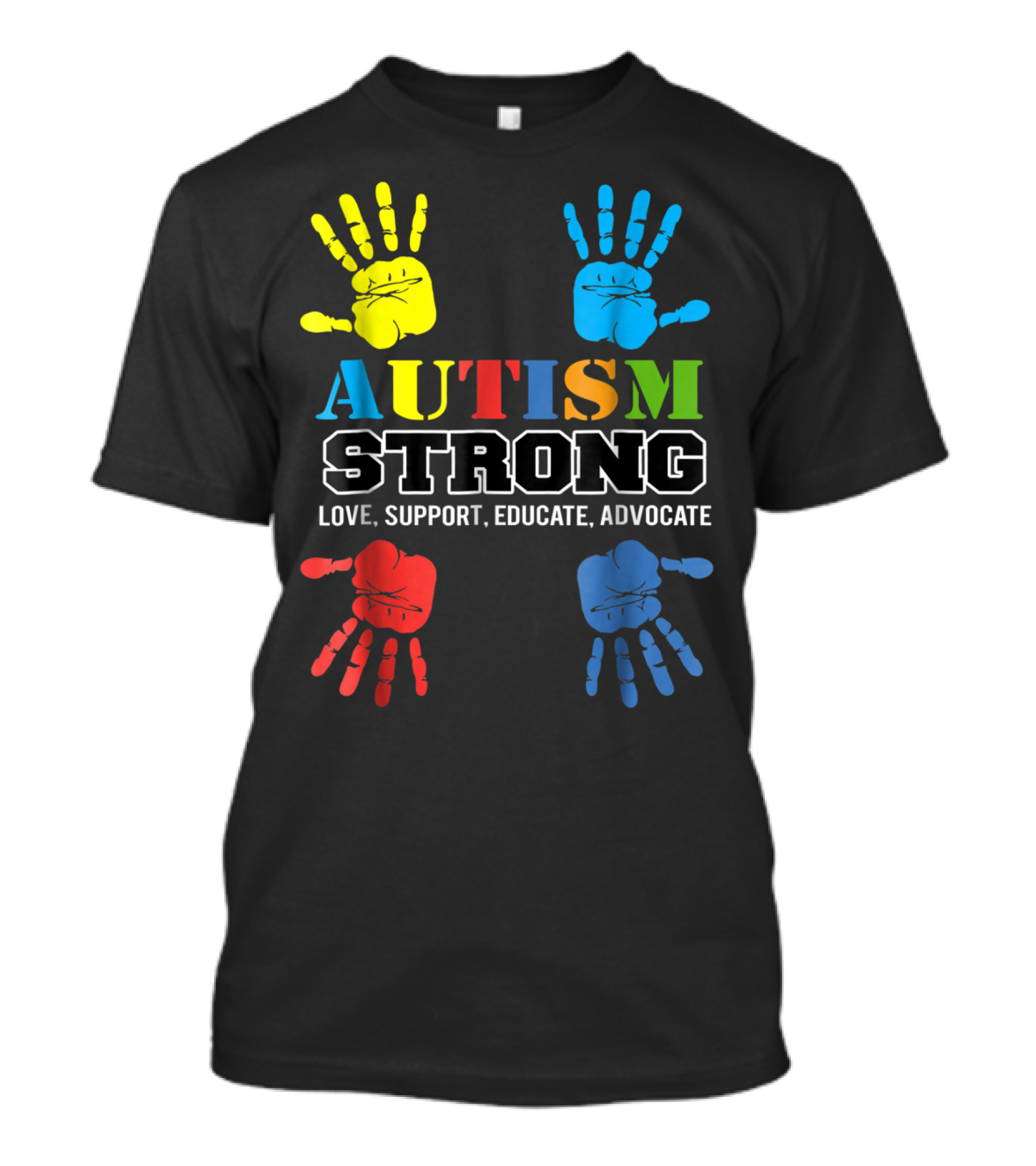 AUTISM STRONG Love Support Educate Advocate Kids59 T-Shirt