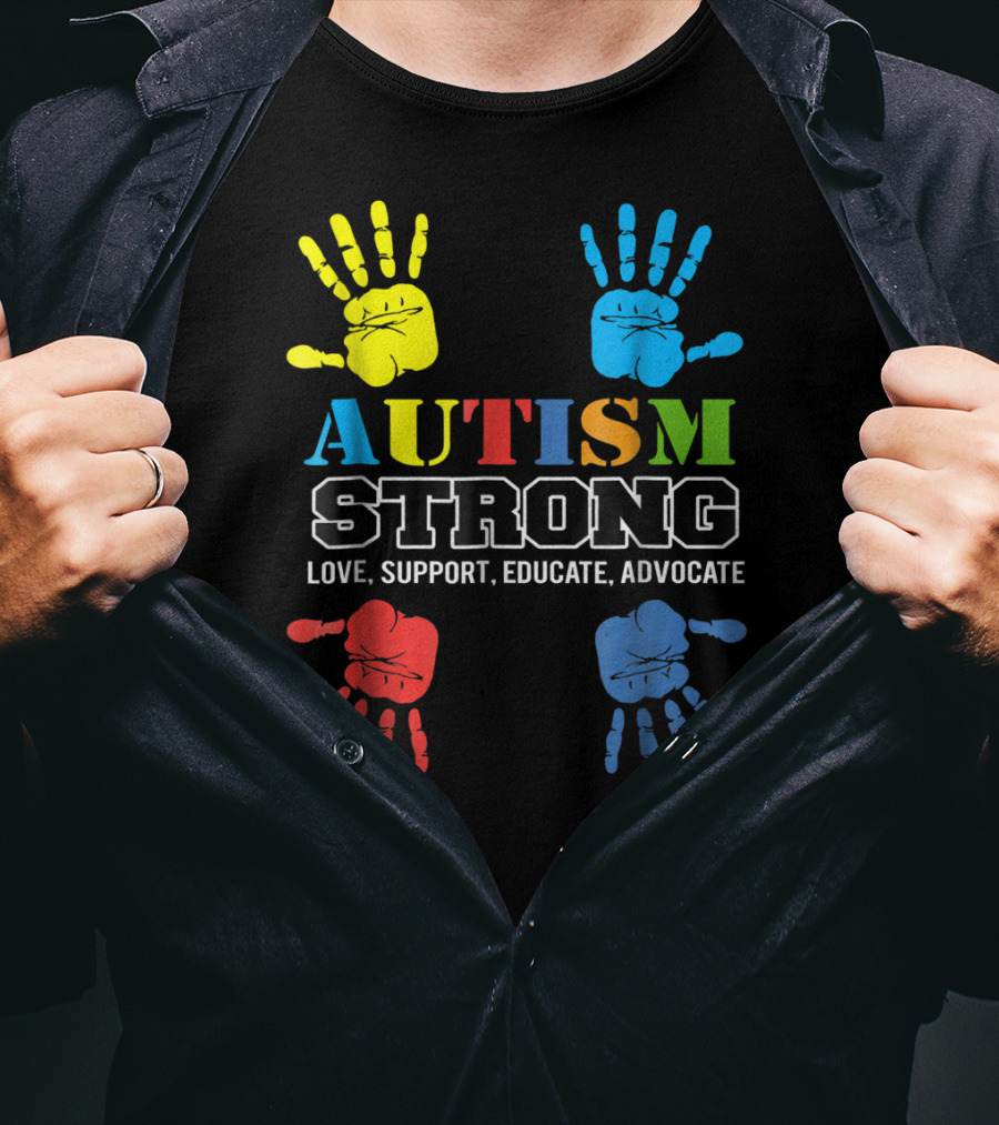 AUTISM STRONG Love Support Educate Advocate Kids59 T-Shirt
