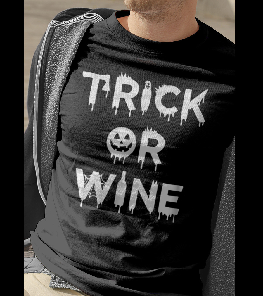 Trick Or Wine Cute Halloween Red Wine Cabernet Chardonnay48 T-Shirt