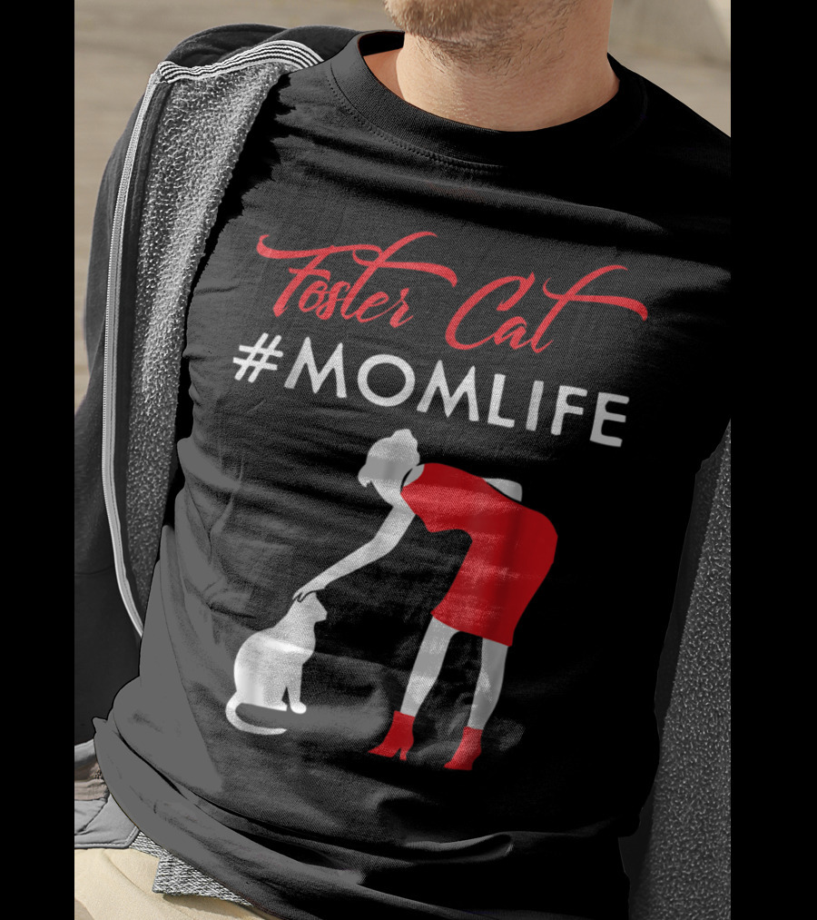 Foster Cat #Momlife T-Shirt