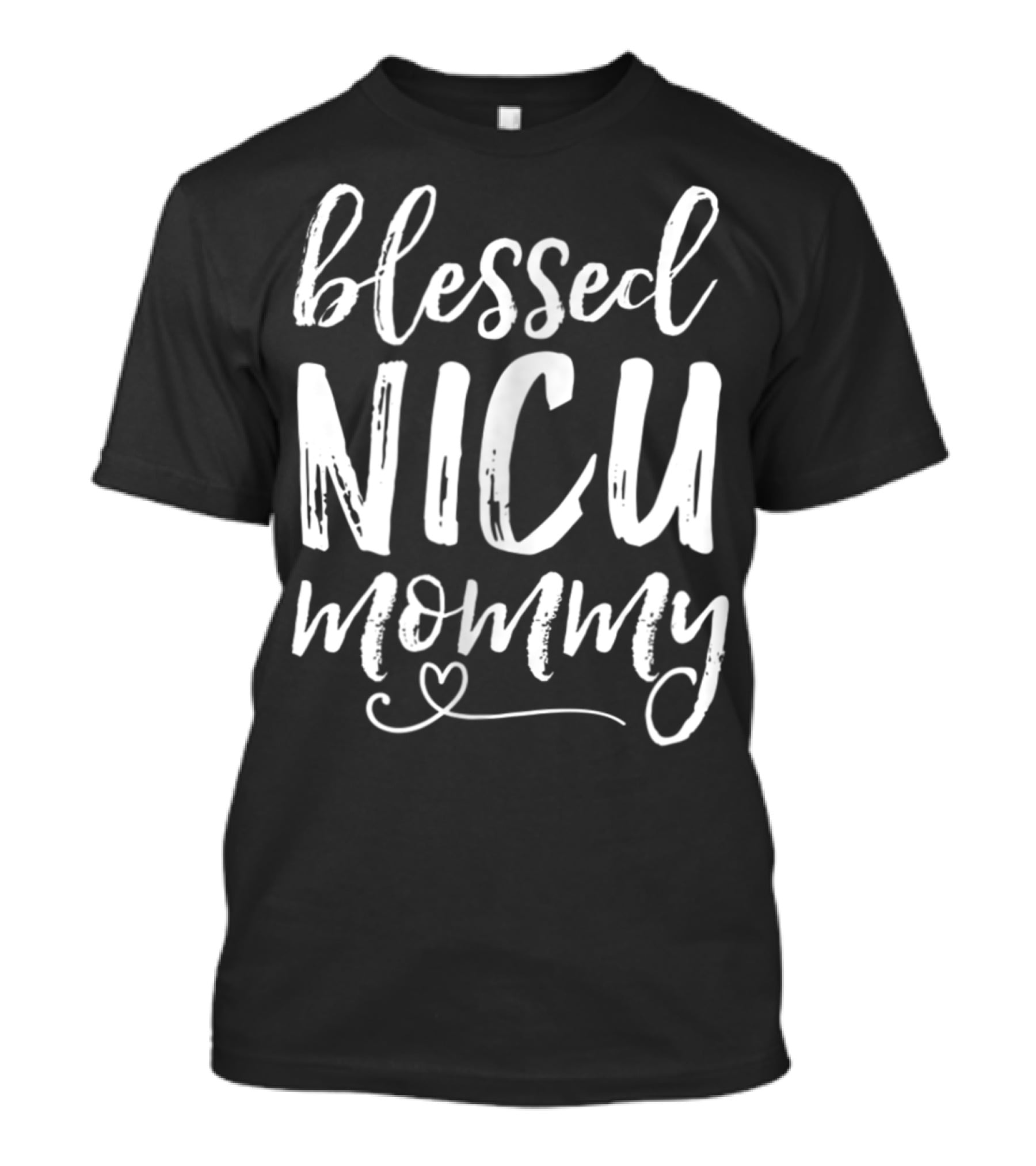 Blessed NICU Mommy NICU Graduate Family Mommy T-Shirt