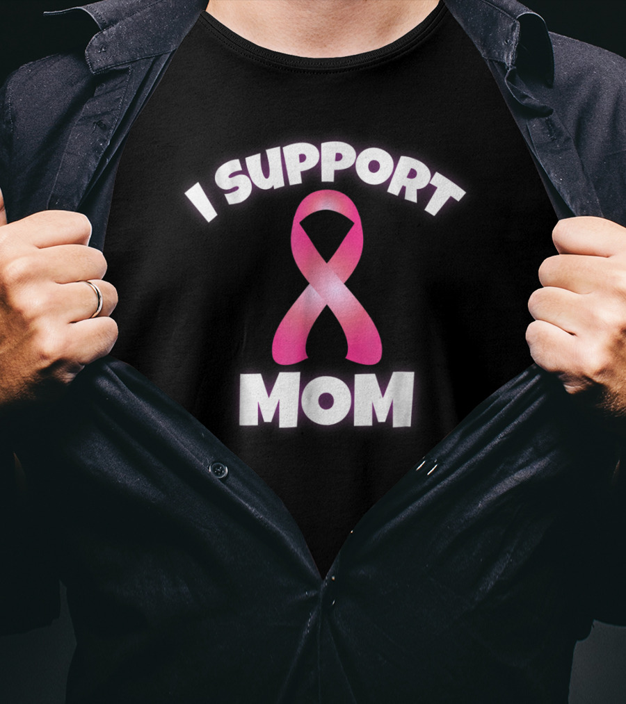 I Support Mom Breast Cancer Awareness Pink T-Shirt