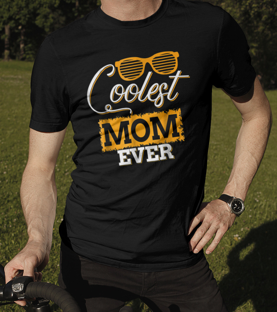 Coolest Mom Ever T-Shirt