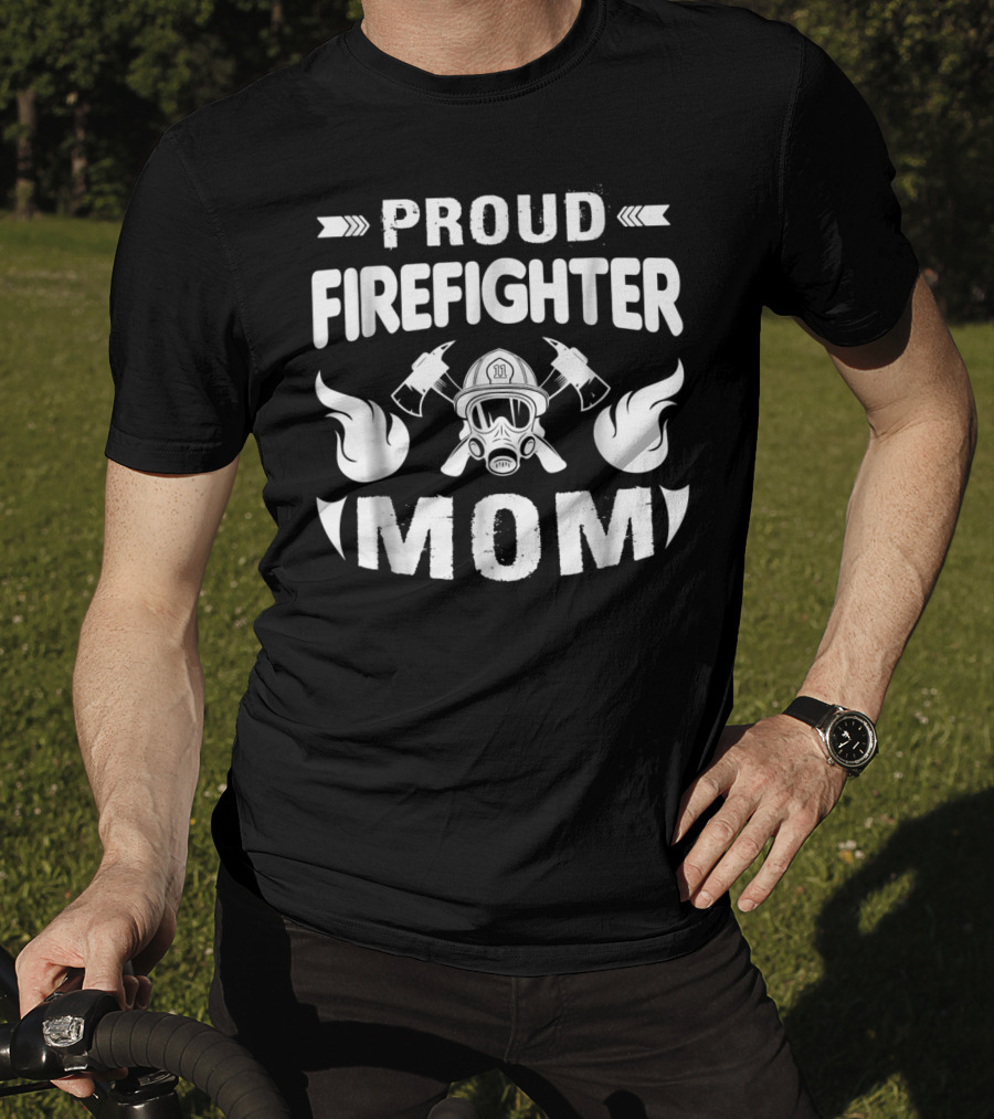 Proud Firefighter Mom Fire Helmet Axes Flames T-Shirt