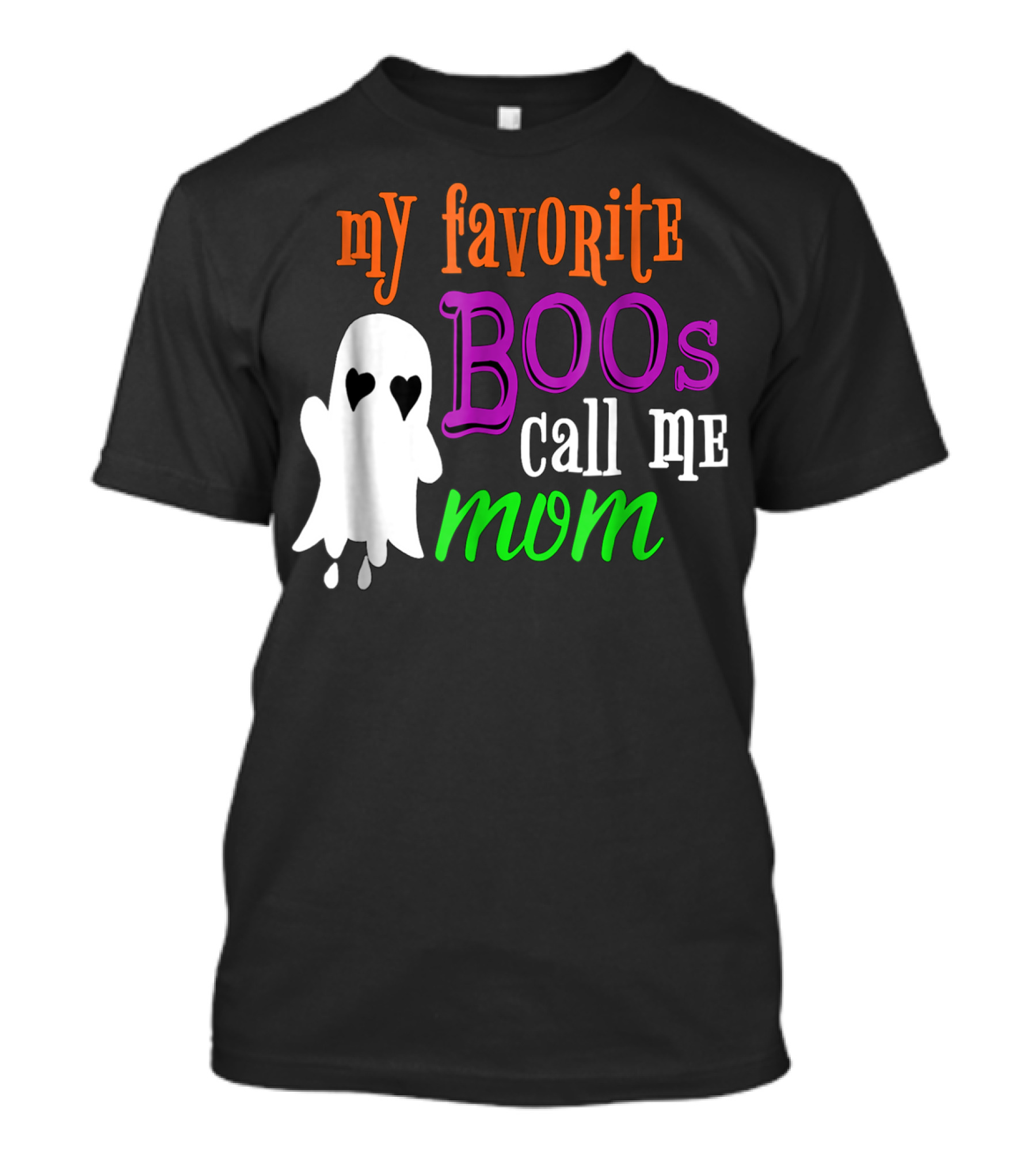 My Favorite Boos Call Me Mom Ghost Halloween Costume T-Shirt