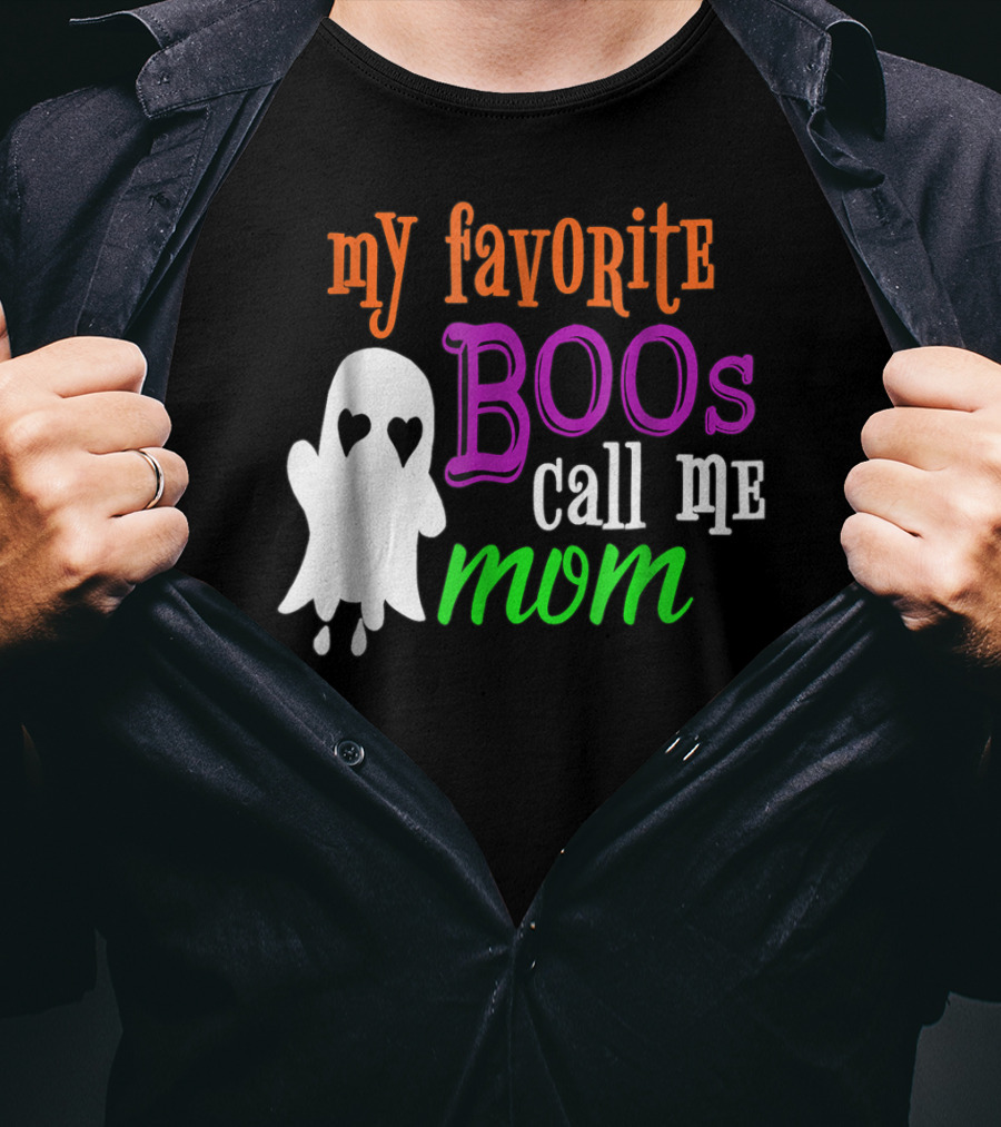 My Favorite Boos Call Me Mom Ghost Halloween Costume T-Shirt