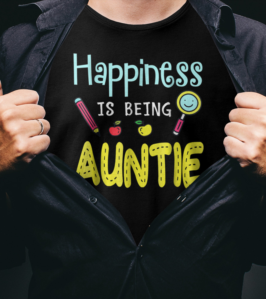 Happiness Is Being Auntie Pencil Apple Magnifying Glass T-Shirt