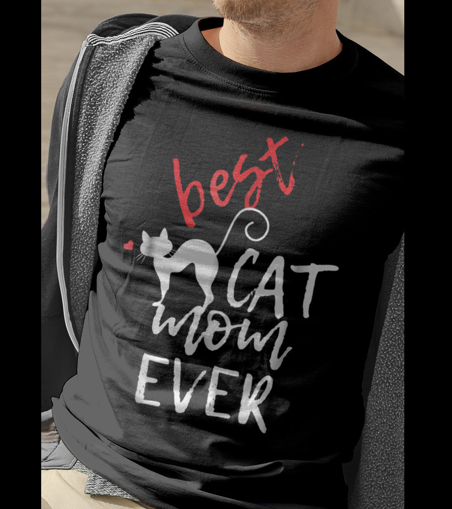 Best Cat Mom Ever With Heart And Cat T-Shirt
