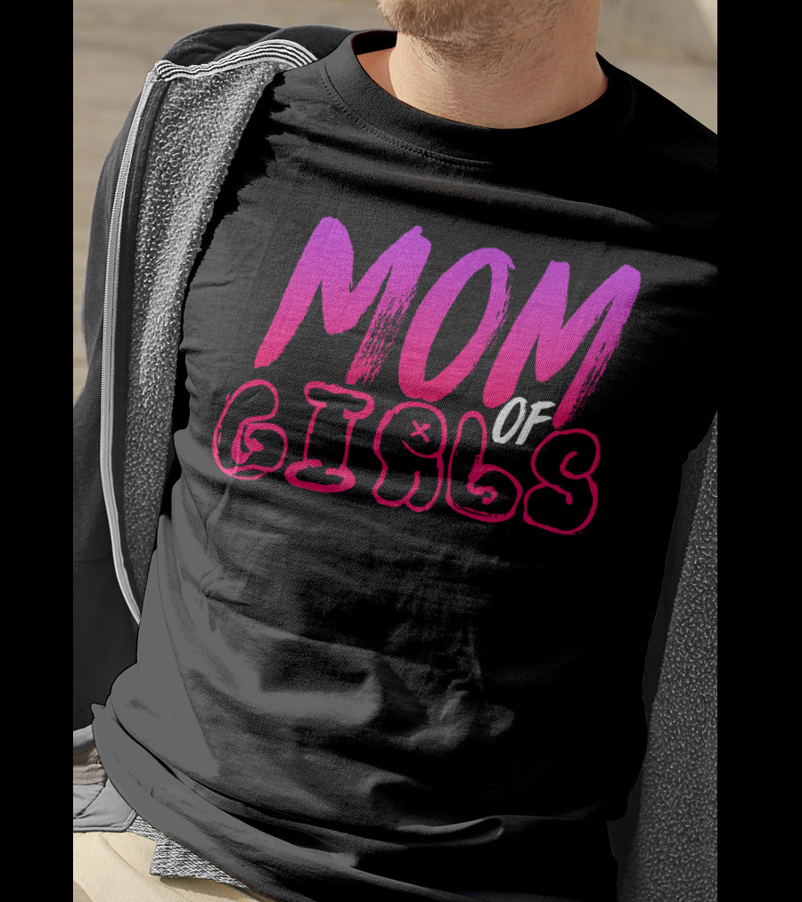 MOM OF GIRLS T-Shirt