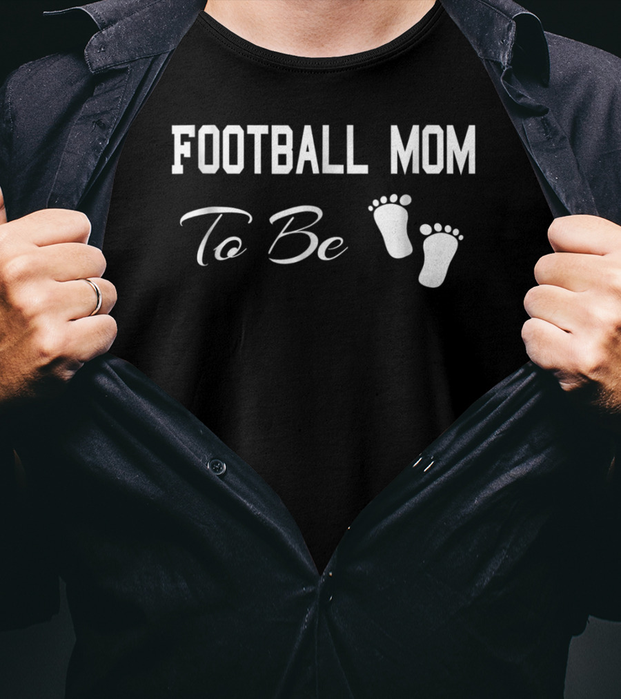 Football Mom To Be Baby Feet Sports Crazy T-Shirt