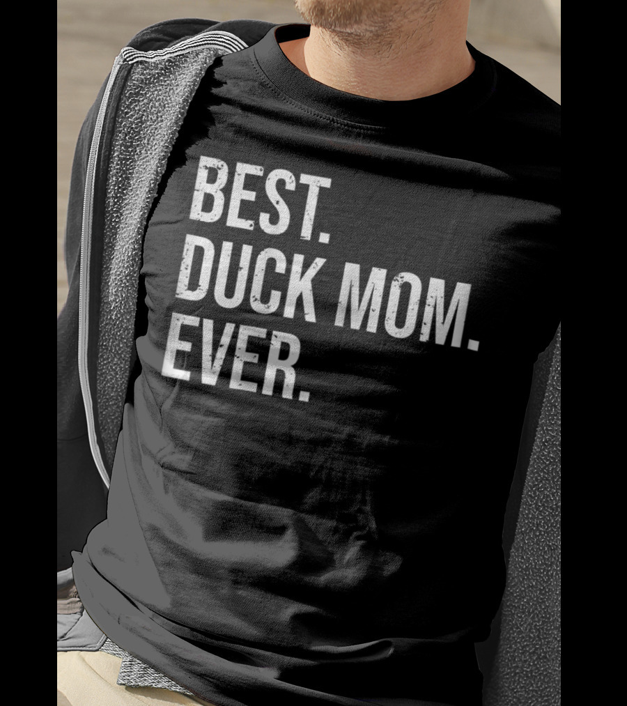Best Duck Mom Ever Cute Duck Lover Owner T-Shirt