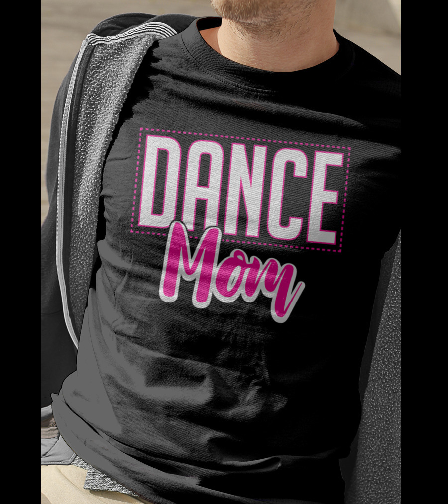 Dance Mom Life Dance Mom T-Shirt
