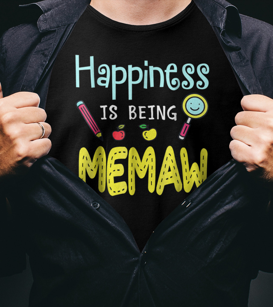 Happiness Is Being Memaw Mom Mother Pencil Apple Magnifying Glass T-Shirt