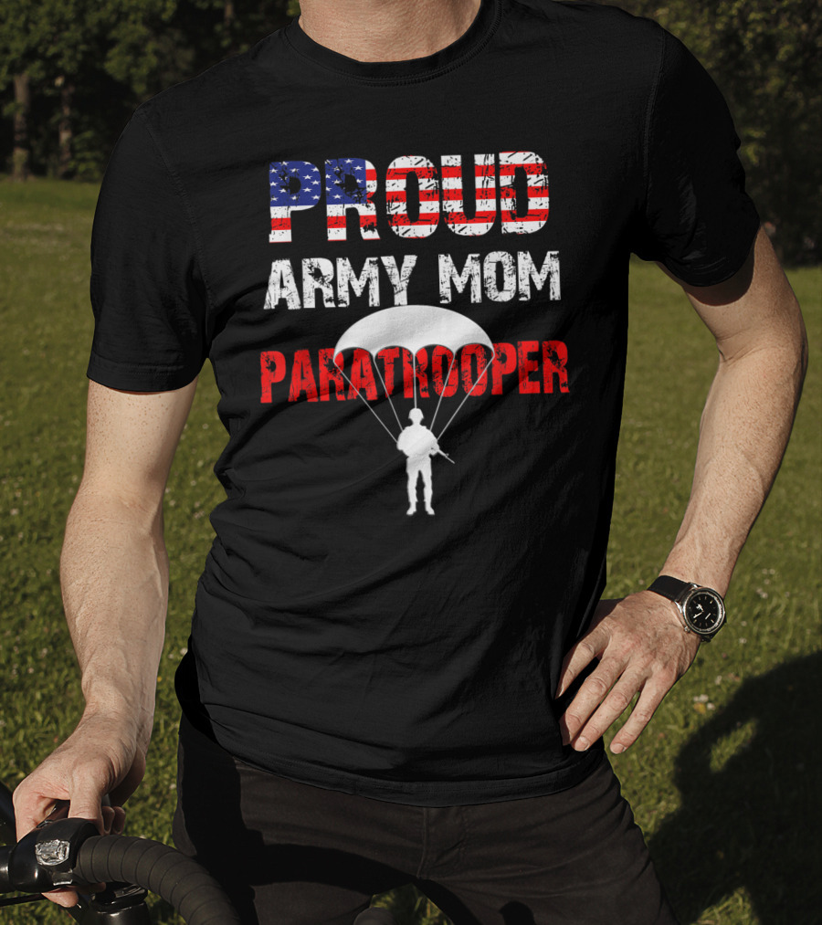 Proud Army Mom Paratrooper USA Soldier Airborne T-Shirt