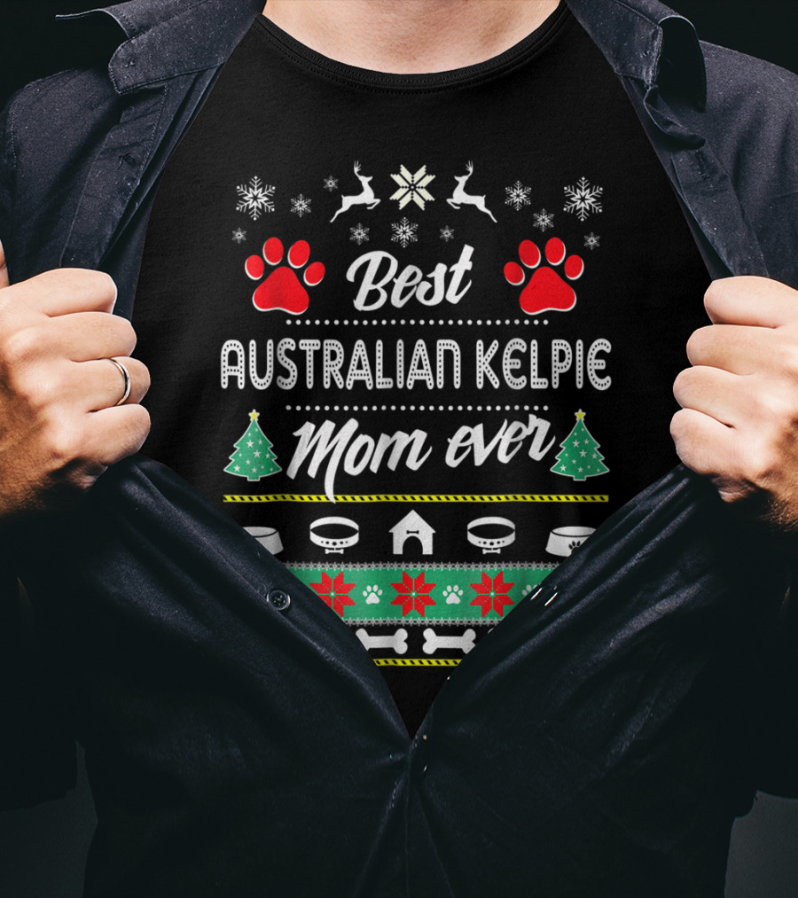 Best Australian Kelpie Mom Ever Snowflakes Paw Prints Christmas Trees T-Shirt
