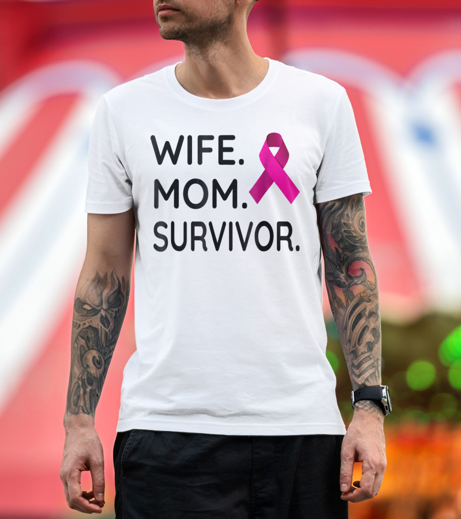 Wife Mom Survivor Pink Ribbon Breast Cancer Awareness T-Shirt
