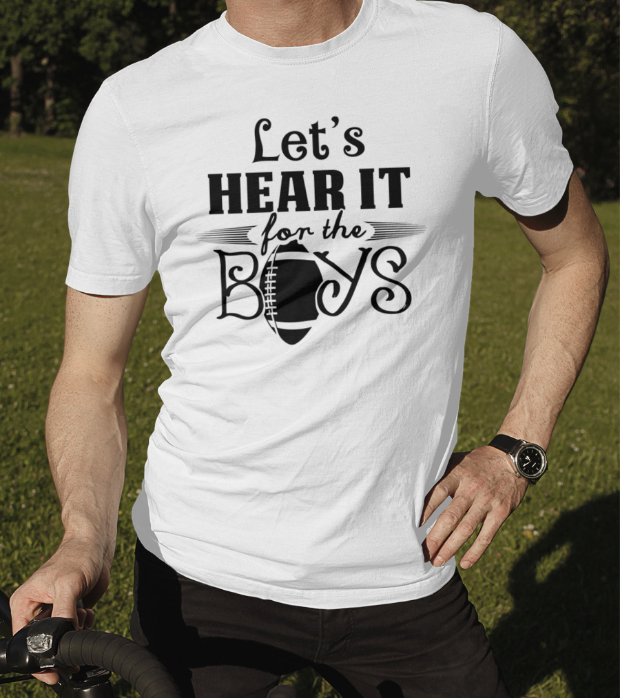 Let's Hear It For The Boys Football Mom Grandma17 T-Shirt