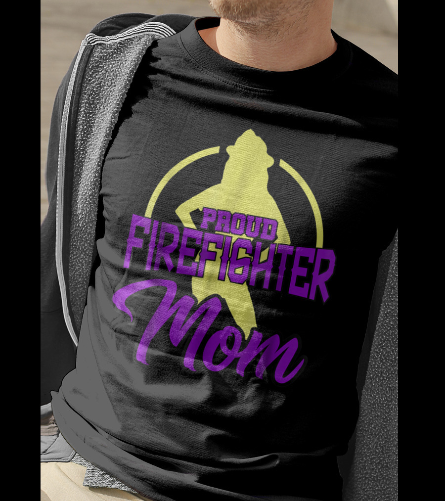 Proud Firefighter Mom Women Son Daughter T-Shirt