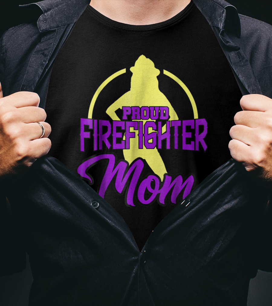 Proud Firefighter Mom Women Son Daughter T-Shirt