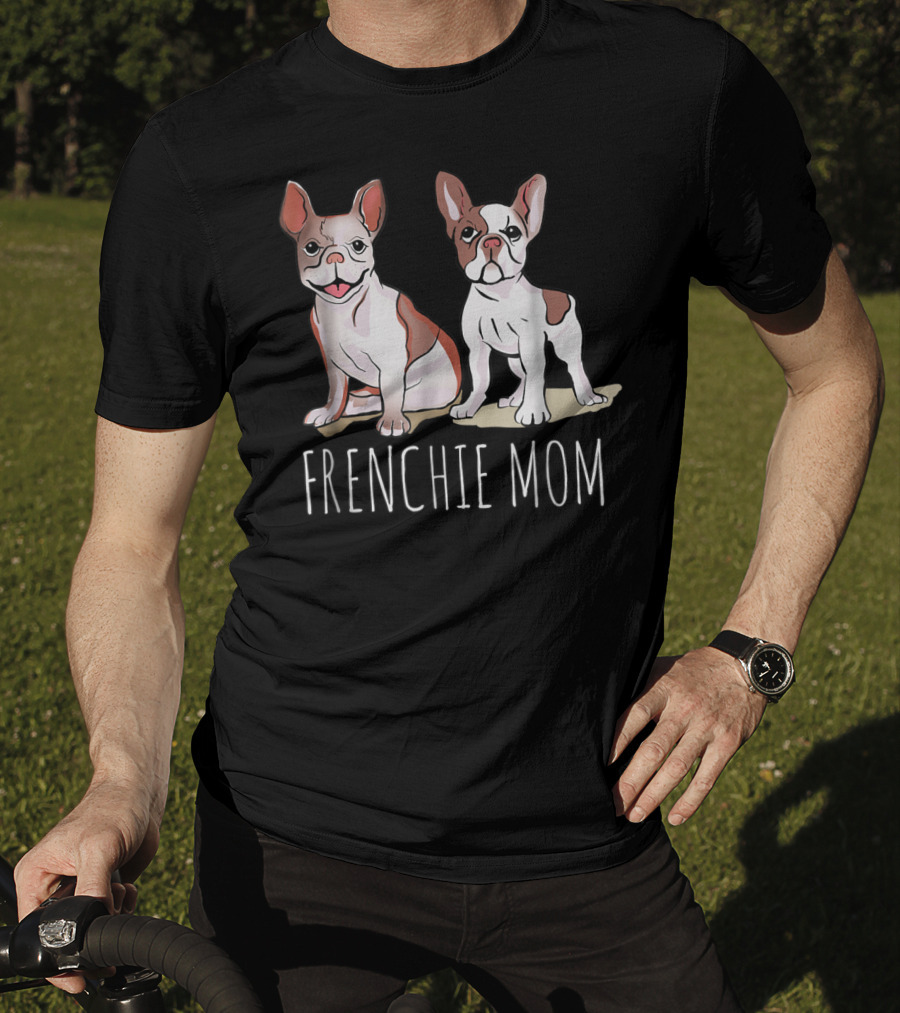 Frenchie Mom For French Bulldog Owner 35 T-Shirt