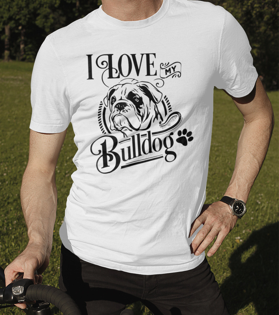 I Love My Bulldog Funny Puppy Mom Dog T-Shirt