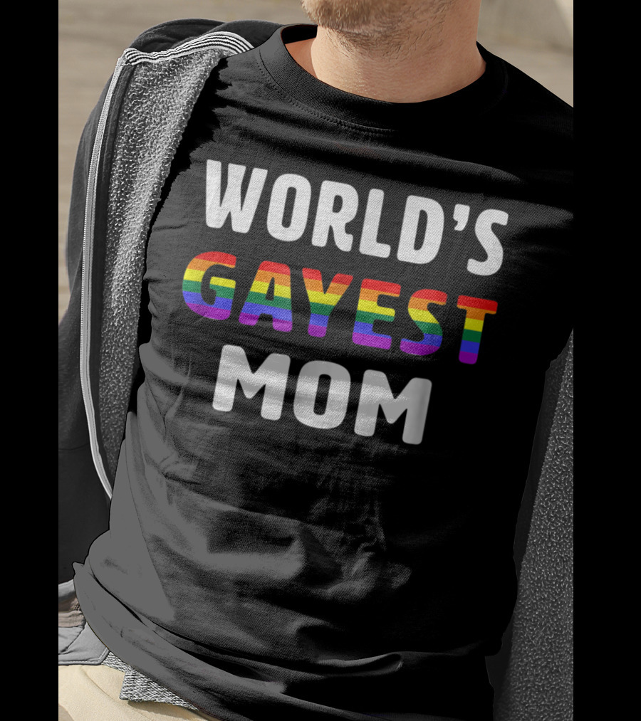 World's Gayest Mom Rainbow Pride T-Shirt