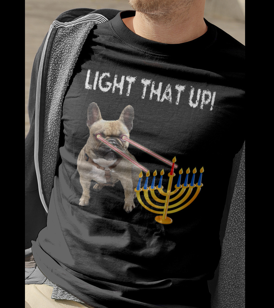 LIGHT THAT UP Hanukkah Frenchie Proud French Bulldog52 T-Shirt