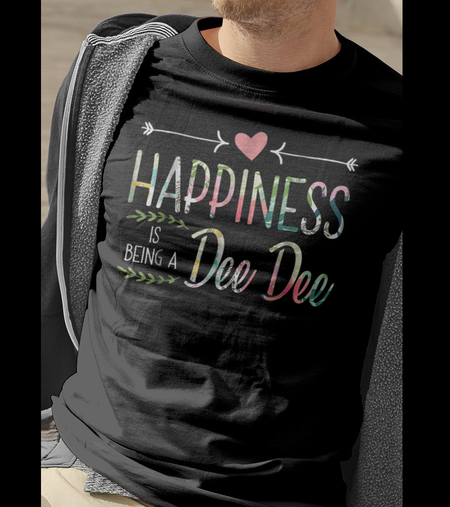 Happiness Is Being A DeeDee Mom With Heart And Floral Accents T-Shirt