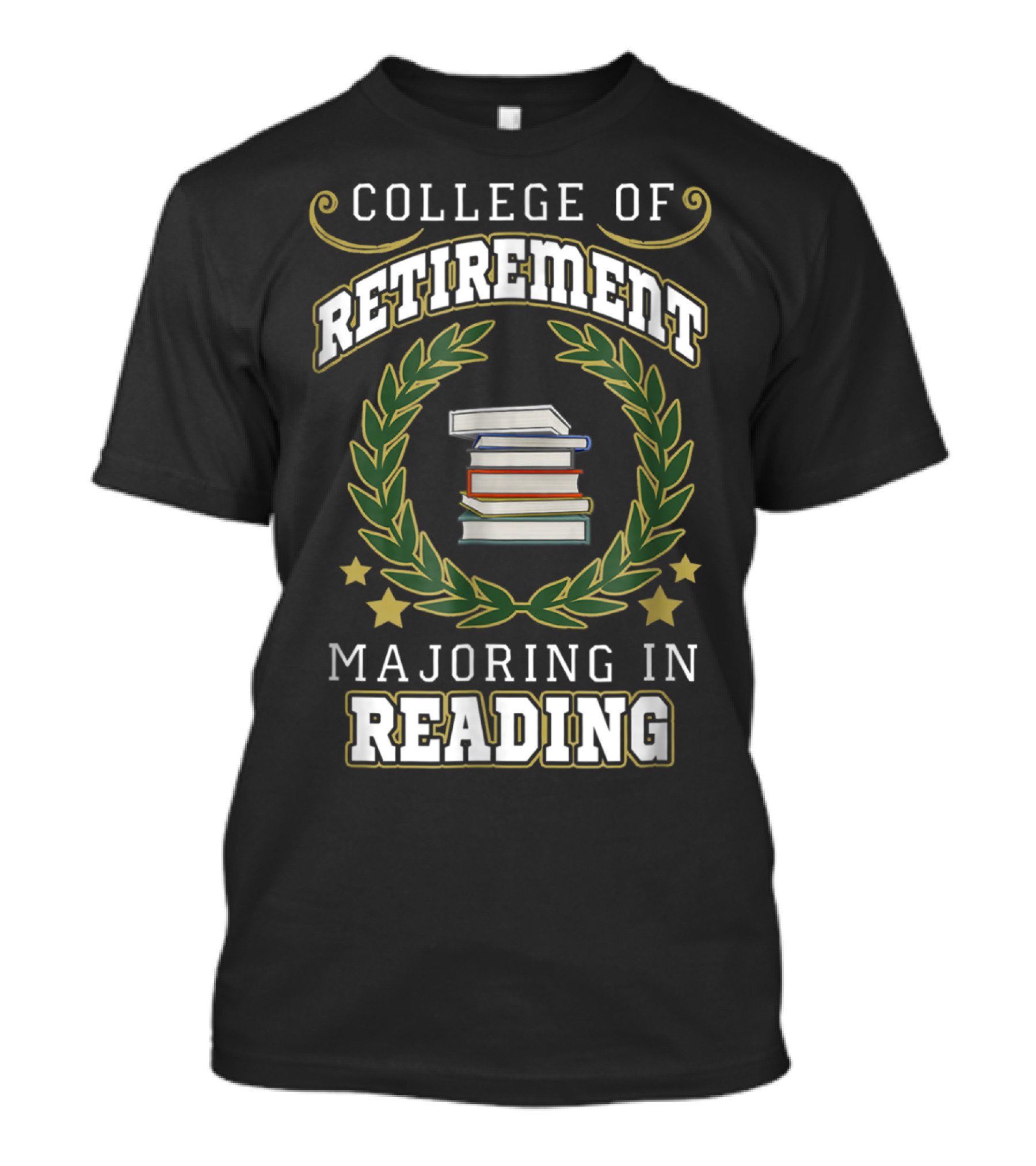College Of Retirement Majoring In Reading T-Shirt